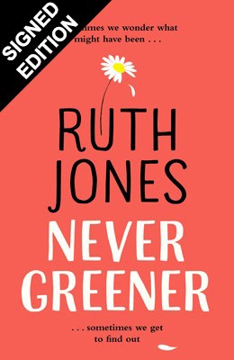 Never Greener: Signed Edition (Hardback)
