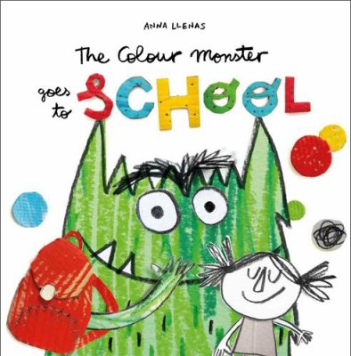 The Colour Monster Goes to School: Perfect book to tackle school nerves (Paperback)