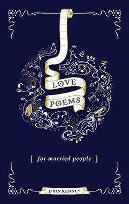 Cover of the book, Love Poems for Married People.