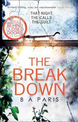 Cover of the book The Breakdown: The gripping thriller from the bestselling author of Behind Closed Doors