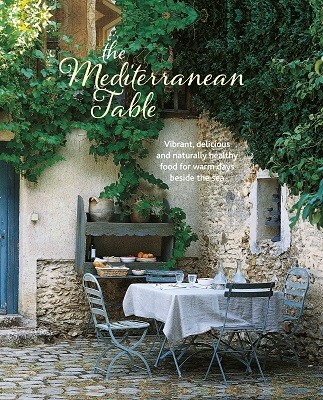 The Mediterranean Table: Vibrant, Delicious and Naturally Healthy Food for Warm Days Beside the Sea (Hardback)