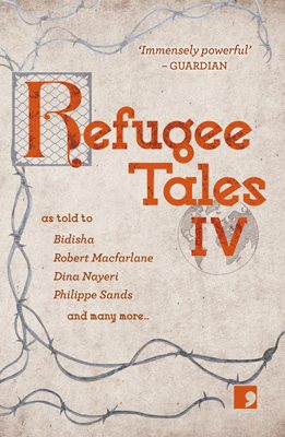 Refugee Tales: Volume IV - Refugee Tales 4 (Paperback)