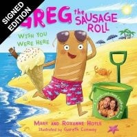 Greg the Sausage Roll: Wish You Were Here: Signed Bookplate Edition (Hardback)