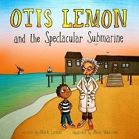 Otis Lemon and the Spectacular Submarine - Otis Lemon and His Amazing Adventures 1 (Paperback)