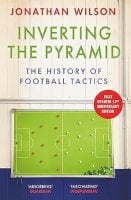 Inverting the Pyramid: The History of Football Tactics (Paperback)