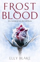 Frostblood: The Frostblood Saga Book One - The Frostblood Saga (Paperback)
