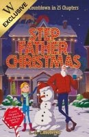 Stepfather Christmas: A Festive Countdown Story in 25 Chapters: Exclusive Edition (Paperback)