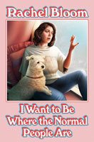 I Want to Be Where the Normal People Are (Hardback)