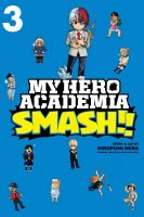 My Hero Academia: Smash!!, Vol. 3 - My Hero Academia: Smash!! 3 (Paperback)