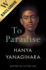 To Paradise: Exclusive Edition (Hardback)