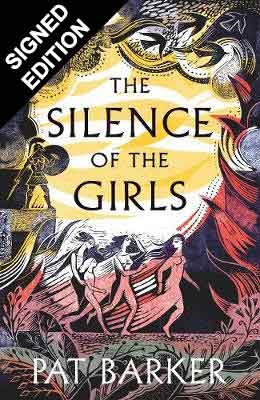 The Silence of the Girls: Signed Edition (Hardback)