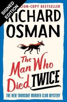 The Man Who Died Twice: Signed Exclusive Edition - The Thursday Murder Club 2 (Hardback)