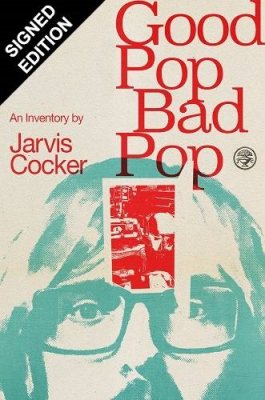 Good Pop, Bad Pop: Signed Edition (Hardback)