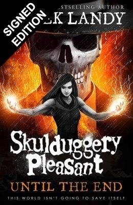 Until the End: Signed Exclusive Edition - Skulduggery Pleasant Book 15 (Hardback)