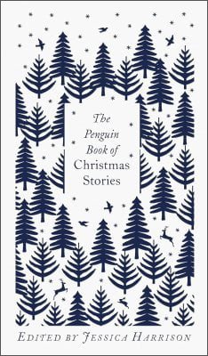 The Penguin Book of Christmas Stories by Jessica Harrison | Waterstones