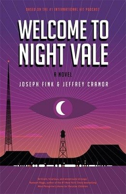 Welcome to Night Vale: A Novel (Hardback)