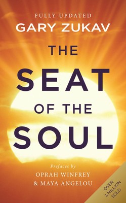 The Seat of the Soul - Gary Zukav