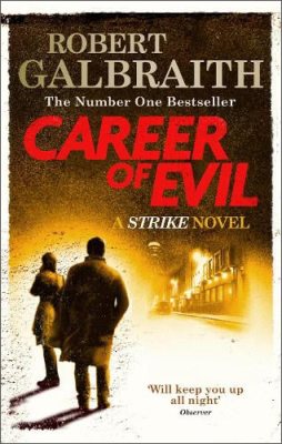Career of Evil: Cormoran Strike Book 3 - Strike (Paperback)