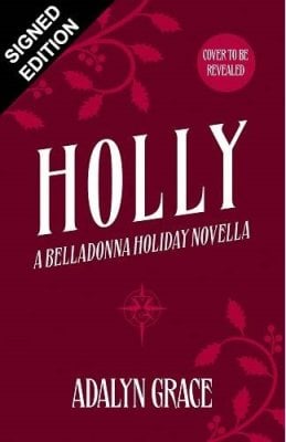 Holly: A Belladonna Novella: Signed Edition (Hardback)