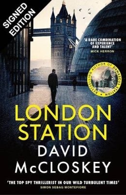 London Station: Signed Edition - David McCloskey spy thriller (Hardback)