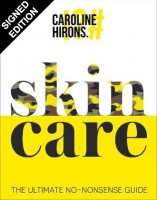 Skincare: The Ultimate No-Nonsense Guide - Signed Edition (Hardback)