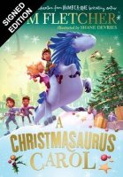 A Christmasaurus Carol: Signed edition - The Christmasaurus (Hardback)