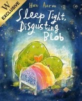 Sleep Tight, Disgusting Blob