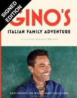 Gino's Italian Family Adventure: Easy Recipes the Whole Family will Love: Signed Bookplate Edition (Hardback)