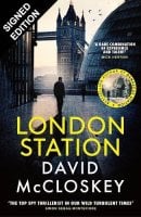 London Station: Signed Edition - David McCloskey spy thriller (Hardback)