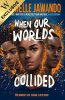 When Our Worlds Collided: Exclusive Edition (Paperback)