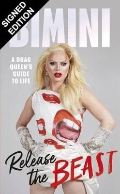 Release The Beast: A Drag Queen's Guide to Life: Signed Edition (Hardback)