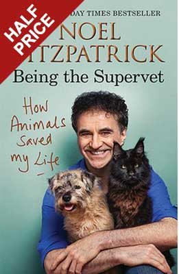 How Animals Saved My Life: Being the Supervet