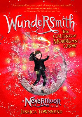 Wundersmith: The Calling of Morrigan Crow Book 2 - Nevermoor (Hardback)