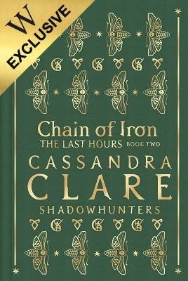 The Last Hours: Chain of Iron: Exclusive Edition - The Last Hours (Hardback)