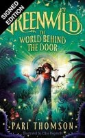 Greenwild: The World Behind The Door: Signed Exclusive Edition (Hardback)