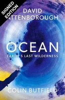 Ocean: How to Save Earth's Last Wilderness: Signed Edition (Hardback)