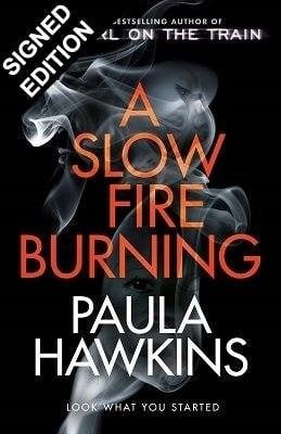 A Slow Fire Burning: Signed Exclusive Edition (Hardback)