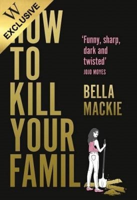 How to Kill Your Family: Exclusive Edition (Hardback)