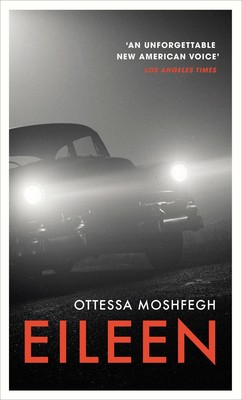 eileen by ottessa moshfegh review