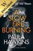 A Slow Fire Burning: Exclusive Edition (Hardback)
