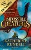 Impossible Creatures: Exclusive Edition (Hardback)