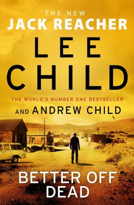 Better Off Dead: (Jack Reacher 26) - Jack Reacher (Hardback)